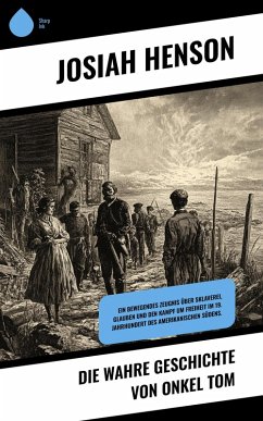 Cover Die wahre Geschichte von Onkel Tom (eBook, ePUB)