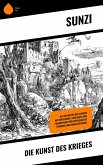 Die Kunst des Krieges (eBook, ePUB) Die Kunst des Krieges (eBook, ePUB)