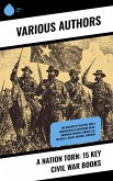 A Nation Torn: 15 Key Civil War Books (eBook, ePUB) A Nation Torn: 15 Key Civil War Books (eBook, ePUB)