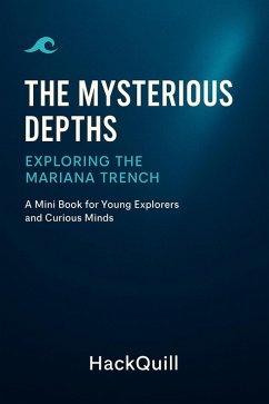 Cover The Mysterious Depths: Exploring the Mariana Trench (eBook, ePUB)