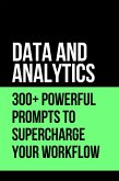 Data & Analytics 300+ Powerful Prompts to Supercharge Your Workflow (eBook, ePUB) Data & Analytics 300+ Powerful Prompts to Supercharge Your Workflow (eBook, ePUB)