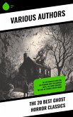The 20 Best Ghost Horror Classics (eBook, ePUB) The 20 Best Ghost Horror Classics (eBook, ePUB)