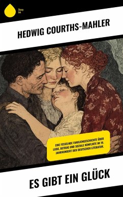 Es gibt ein Glück (eBook, ePUB) - Courths-Mahler, Hedwig