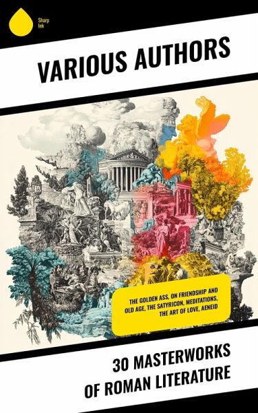 30 Masterworks of Roman Literature (eBook, ePUB) 30 Masterworks of Roman Literature (eBook, ePUB)