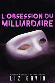 L'Obsession du Milliardaire (Milliardaires du Muse of Darkness, #2) (eBook, ePUB) L'Obsession du Milliardaire (Milliardaires du Muse of Darkness, #2) (eBook, ePUB)