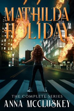 Mathilda Holiday: The Complete Series (eBook, ePUB) - McCluskey, Anna
