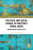 Political and Social Change in Pakistan's Tribal Areas (eBook, ePUB) Political and Social Change in Pakistan's Tribal Areas (eBook, ePUB)