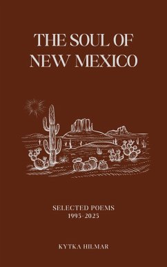 Cover The Soul of New Mexico (Selected Poems of Kytka Hilmar, #1) (eBook, ePUB)