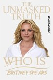 Britney Spears: Unmasked Truth (eBook, ePUB) Britney Spears: Unmasked Truth (eBook, ePUB)