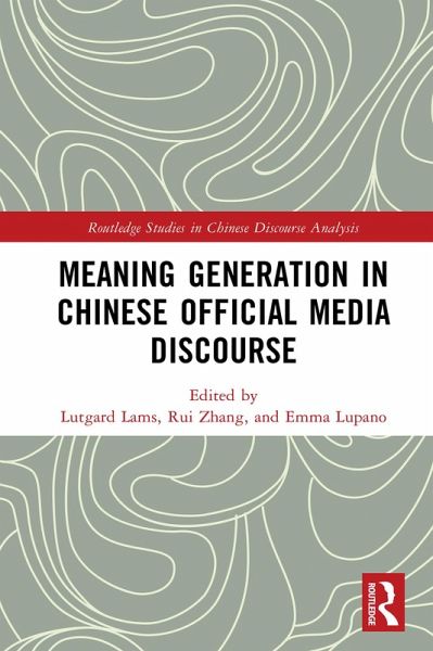 Meaning Generation in Chinese Official Media Discourse (eBook, ePUB)
