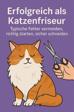 Cover Erfolgreich als Katzenfriseur (eBook, ePUB)