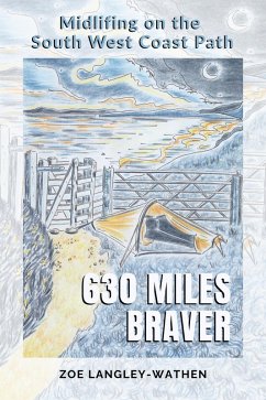 Cover 630 Miles Braver: Midlifing on the South West Coast Path (eBook, ePUB)
