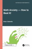 Math Anxiety-How to Beat It! (eBook, ePUB) Math Anxiety-How to Beat It! (eBook, ePUB)