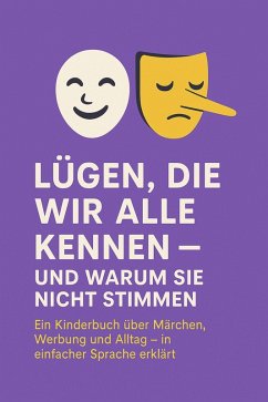 Cover Lügen, die wir alle kennen - und warum sie nicht stimmen (eBook, ePUB)
