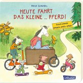 Heute fährt das kleine ... Pferd! (Mängelexemplar) Heute fährt das kleine ... Pferd! (Mängelexemplar)
