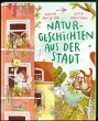 Naturgeschichten aus der Stadt  ... - Bild 1