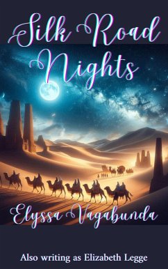 Silk Road Nights (The Vagabunda: Journeys Without Borders, #1) (eBook, ePUB) - Vagabunda, Elyssa
