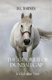 The Courier of Dunbar Gap (eBook, ePUB) The Courier of Dunbar Gap (eBook, ePUB)
