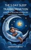 The 5-Day Sleep Transformation: Effective Bedtime Strategies for Restful Nights (eBook, ePUB) The 5-Day Sleep Transformation: Effective Bedtime Strategies for Restful Nights (eBook, ePUB)