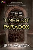 The Timeslot Paradox (eBook, ePUB)