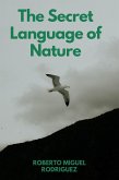 The Secret Language of Nature (eBook, ePUB) The Secret Language of Nature (eBook, ePUB)