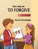God Help Me To Forgive (God Help Me series, #3) (eBook, ePUB) God Help Me To Forgive (God Help Me series, #3) (eBook, ePUB)