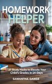 Homework Helper: 27 Study Hacks To Elevate Your Child's Grades In 14 Days (eBook, ePUB) Homework Helper: 27 Study Hacks To Elevate Your Child's Grades In 14 Days (eBook, ePUB)