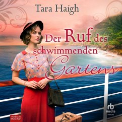 Der Ruf des schwimmenden Gartens (MP3-Download) - Haigh, Tara