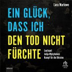 Ein Glück, dass ich den Tod nicht fürchte (MP3-Download)
