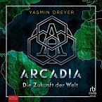 Die Zukunft der Welt - Arcadia, Band 2 (MP3-Download)