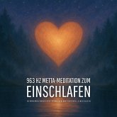 963 Hz Metta-Meditation zum Einschlafen (MP3-Download) 963 Hz Metta-Meditation zum Einschlafen (MP3-Download)