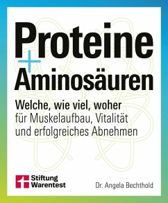 Proteine und Aminosäuren - Für mehr Gesundheit und Fitness (eBook, PDF) - Bechthold, Angela