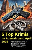 5 Top Krimis im Auswahlband April 2025 (eBook, ePUB)