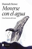 Moverse con el agua (eBook, ePUB)