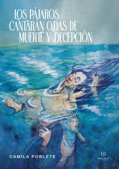 Cover Los pájaros cantarán odas de muerte y decepción (eBook, ePUB)