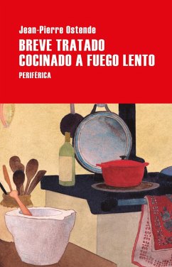 Breve tratado cocinado a fuego lento (eBook, ePUB) - Ostende, Jean-Pierre