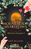Vers de nouveaux horizons (Histoire(s) de papa(s), #2) (eBook, ePUB) Vers de nouveaux horizons (Histoire(s) de papa(s), #2) (eBook, ePUB)