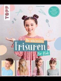 Cover Die schönsten Frisuren für Kids - Vom frechen Pferdeschwanz bis zur Flechtfrisur, kinderleicht erklärt! (eBook, PDF)