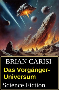 Cover Das Vorgänger-Universum: Science Fiction (eBook, ePUB)