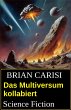 Das Multiversum kollabiert: Science... - Bild 1