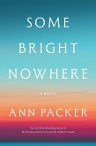 Some Bright Nowhere (eBook, ePUB) Some Bright Nowhere (eBook, ePUB)