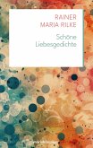 Schöne Liebesgedichte (eBook, ePUB) Schöne Liebesgedichte (eBook, ePUB)