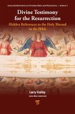 Divine Testimony for the Resurrection (eBook, PDF) Divine Testimony for the Resurrection (eBook, PDF)