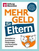 Mehr Geld für Eltern - Der Finanzplaner für Familien: Kapitalanlage, Altersvorsorge & Elternzeit-Tipps verständlich erklärt (eBook, PDF)