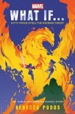 Marvel: What If...Kitty Pryde Stole the Phoenix Force? (An X-Men and America Chavez Story) (eBook, ePUB)
