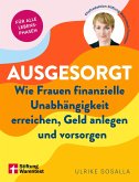 Ausgesorgt - Finanztipps und Vermögensaufbau, mit praktischen Planungshilfen (eBook, ePUB)