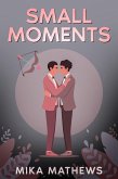 Small Moments (Vault of Joy, #2) (eBook, ePUB) Small Moments (Vault of Joy, #2) (eBook, ePUB)