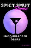 Masquerade Of Desire (Spicy Smut Stories) (eBook, ePUB)