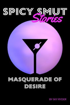 Cover Masquerade Of Desire (Spicy Smut Stories) (eBook, ePUB)