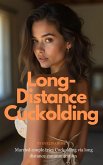 Long-Distance Cuckolding: Married Couple Tries Cuckolding Via Long Distance Communication (eBook, ePUB) Long-Distance Cuckolding: Married Couple Tries Cuckolding Via Long Distance Communication (eBook, ePUB)